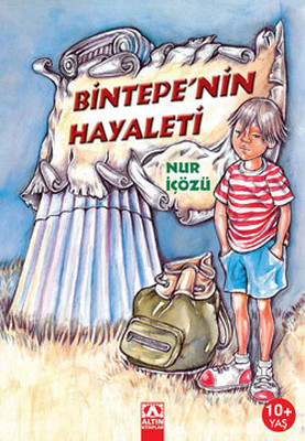 Bintepe'nin Hayaleti Nur İçözü Altın Kitaplar 9789752110182