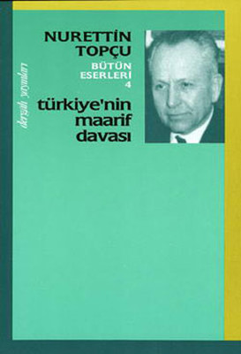 Türkiye'nin Maarif Davası Nurettin Topçu Dergah Yayınları 978975995557