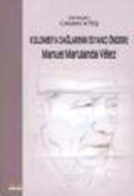 Kolombiya Dağlarının İsyancı Önderi:Manuel Marulanda Velez Canan Ateş 