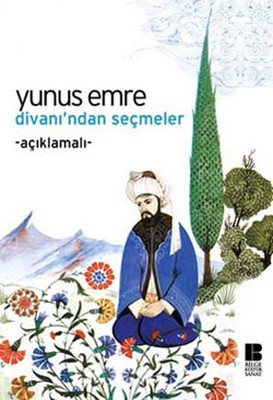 Yunus Emre Divanı'ndan Seçmeler Emine Sevim Bilge Kültür Sanat 9786055