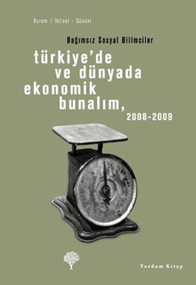 Türkiye'de ve Dünyada Ekonomik Bunalım 2008 - 2009 Yordam Kitap 978994