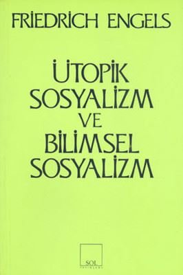 Ütopik Sosyalizm ve Bilimsel Sosyalizm Friedrich Engels Sol Yayınları 