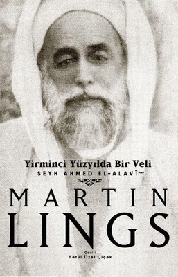 Yirminci Yüzyılda Bir Veli Martin Lings Sufi Kitap 9789759161330