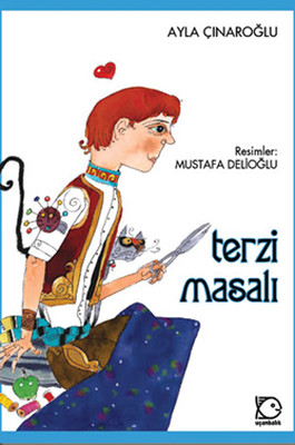 Terzi Masalı Ayla Çınaroğlu Uçanbalık Yayıncılık 9789755871608