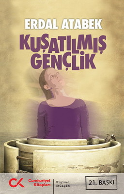 Kuşatılmış Gençlik Erdal Atabek Cumhuriyet Kitapları 9786054183913