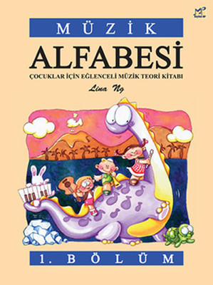 Müzik Alfabesi 1 Lina Ng Porte Müzik Eğitim Yayınları 9786055992071