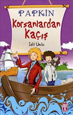 Papkin Korsanlardan Kaçış İdil Ünlü Genç Timaş 9786051142005