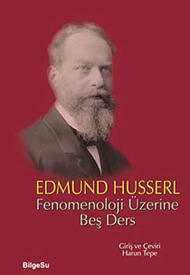 Fenomenoloji Üzerine Beş Ders Edmund Husserl Bilgesu Yayıncılık 978994