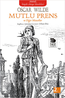 Mutlu Prens ve Diğer Masallar Oscar Wilde İmge Kitabevi 9789755336336