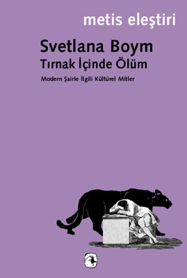 Tırnak İçinde Ölüm Svetlana Boym Metis Yayınları 9789753427517