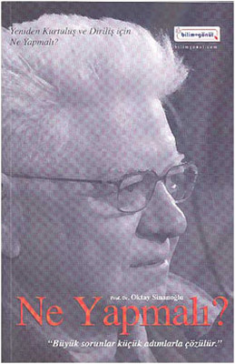 Ne Yapmalı? Oktay Sinanoğlu Bilim+Gönül 9786058868809