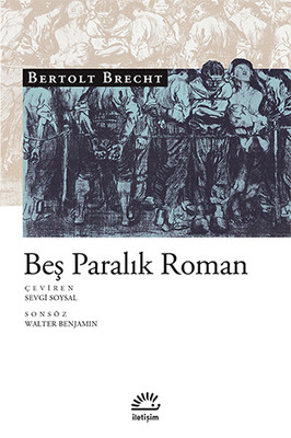 Beş Paralık Roman Bertolt Brecht İletişim Yayıncılık 9789750508707