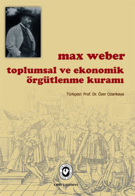 Toplumsal ve Ekonomik Örgütlenme Kuramı Max Weber Cem Yayınevi 9786257