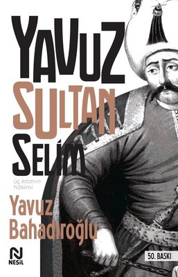 Yavuz Sultan Selim Nesil Yayınları 9789752699168