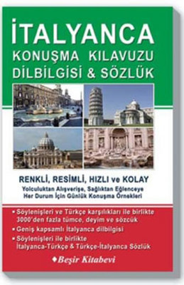 İtalyanca Konuşma Kılavuzu - Dilbilgisi&Sözlük Bekir Orhan Doğan Beşir