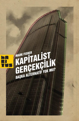 Kapitalist Gerçeklik Mark Fisher Habitus Kitap 9786058869745