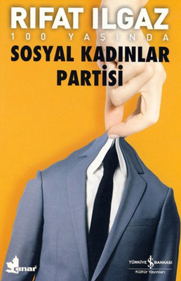 Sosyal Kadınlar Partisi İş Bankası Kültür Yayınları 9786053602200