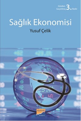 Sağlık Ekonomisi Yusuf Çelik Siyasal Kitabevi 9786055782795