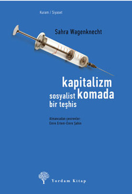 Kapitalizm Komada - Sosyalist Bir Teşhis Sahra Wagenknecht Yordam Kita