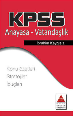 KPSS Anayasa- Vatandaşlık Strateji Kartları İbrahim Kaygısız Delta Kültür-Eğitim 9789944216791