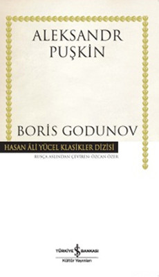 Boris Godunov - Hasan Ali Yücel Klasikleri Aleksandr Sergeyeviç Puşkin