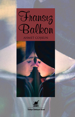 Fransız Balkon Ahmet Coşkun Ayrıntı Yayınları 9789755396859