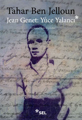 Jean Genet : Yüce Yalancı Tahar Ben Jelloun Sel Yayıncılık 97897557057