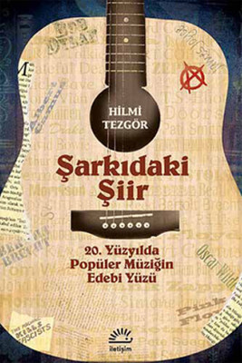 Şarkıdaki Şiir Hilmi Tezgör İletişim Yayınları 9789750510915