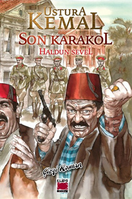 Ustura Kemal - Son Karakol Elips Kitapları 9786051211923
