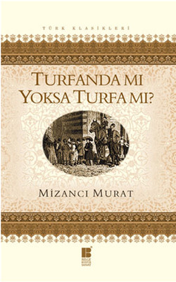 Turfanda Mı Yoksa Turfa Mı? Bilge Kültür Sanat 9786055261184