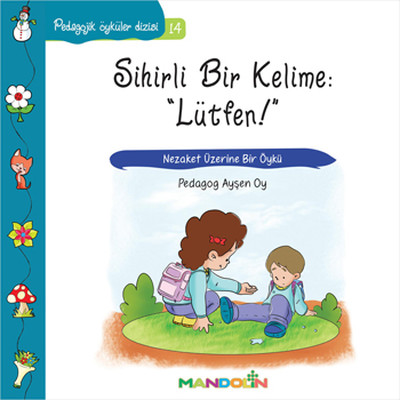Sihirli Bir KelimeLütfen!-Pedagojik Öyküler Dizisi 14