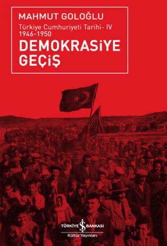 Demokrasiye Geçiş Mahmut Goloğlu İş Bankası Kültür Yayınları 978605360