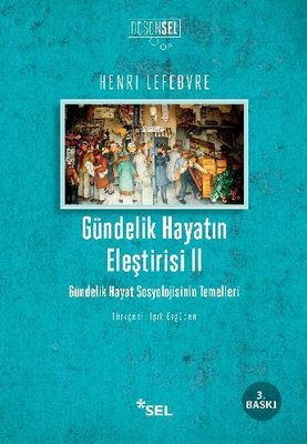 Gündelik Hayatın Eleştirisi 2 Henri Lefebvre Sel Yayıncılık 9789755706