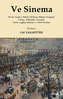 Ve Sinema Gül Yaşartürk Doruk Yayınları 9789755535975