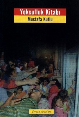 Yoksulluk Kitabı Mustafa Kutlu Dergah Yayınları 9789759953683