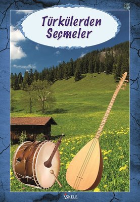 Türkülerden Seçmeler İskele Yayıncılık 9789944942157