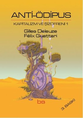 Anti Ödipus : Kapitalizm ve Şizofreni 1