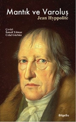 Mantık ve Varoluş Jean Hyppolite Bilgesu Yayıncılık 9789944795500