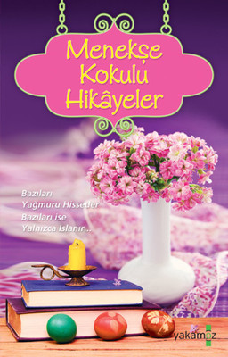 Menekşe Kokulu Hikayeler 9786053846796