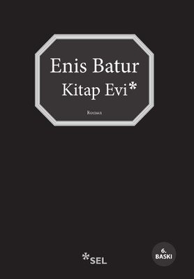 Kitap Evi Enis Batur Sel Yayıncılık 9789755706733