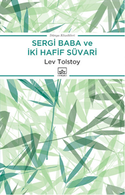 Sergi Baba ve İki Hafif Süvari Lev Nikolayeviç Tolstoy İthaki Yayınlar
