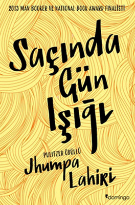 Saçında Gün Işığı Jhumpa Lahiri Domingo Yayınevi 9786054729296