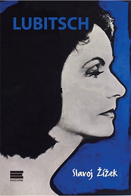 Lubitsch Slavoj Zizek Encore 9786059949026