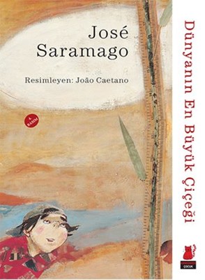 Dünyanın En Büyük Çiçeği Jose Saramago Kırmızı Kedi 9786054927692
