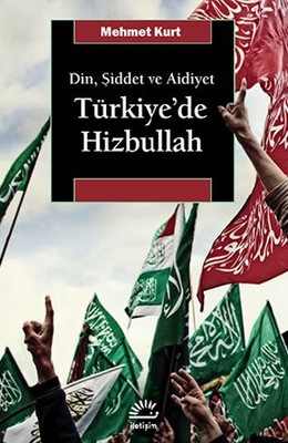 Türkiye'de Hizbullah Mehmet Kurt İletişim Yayınları 9789750517266