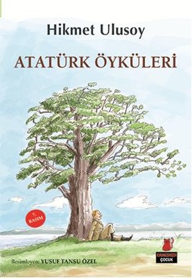 Atatürk Öyküleri Hikmet Ulusoy Kırmızı Kedi 9786059908665