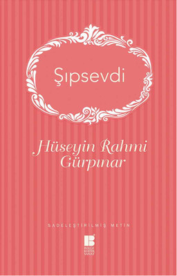 Şıpsevdi Hüseyin Rahmi Gürpınar Bilge Kültür Sanat 9786054921867