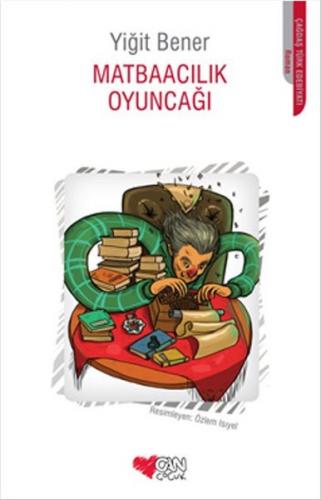 Matbaacılık Oyuncağı Yiğit Bener Can Çocuk Yayınları 9789750725791