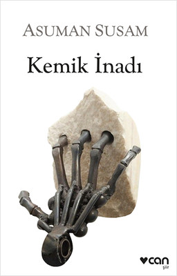 Kemik İnadı Asuman Susam Can Yayınları 9789750726293