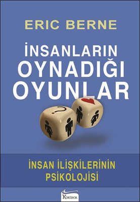 İnsanların Oynadığı Oyunlar Eric Berne Koridor Yayıncılık 978605462994
